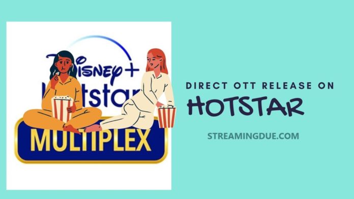 Movies That Are Going For Direct OTT Release On Hotstar in 2021