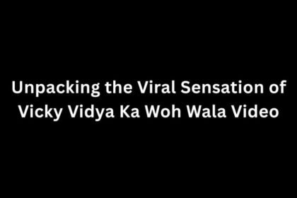 Unpacking the Viral Sensation of Vicky Vidya Ka Woh Wala Video