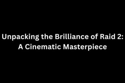 Unpacking the Brilliance of Raid 2: A Cinematic Masterpiece