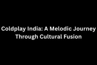 Coldplay India: A Melodic Journey Through Cultural Fusion