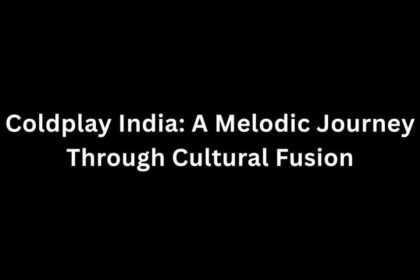 Coldplay India: A Melodic Journey Through Cultural Fusion