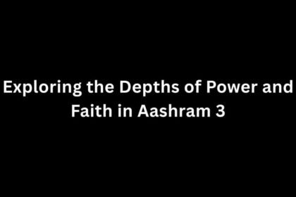 Exploring the Depths of Power and Faith in Aashram 3